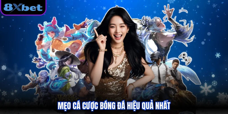 Mẹo cá cược bóng đá hiệu quả nhất